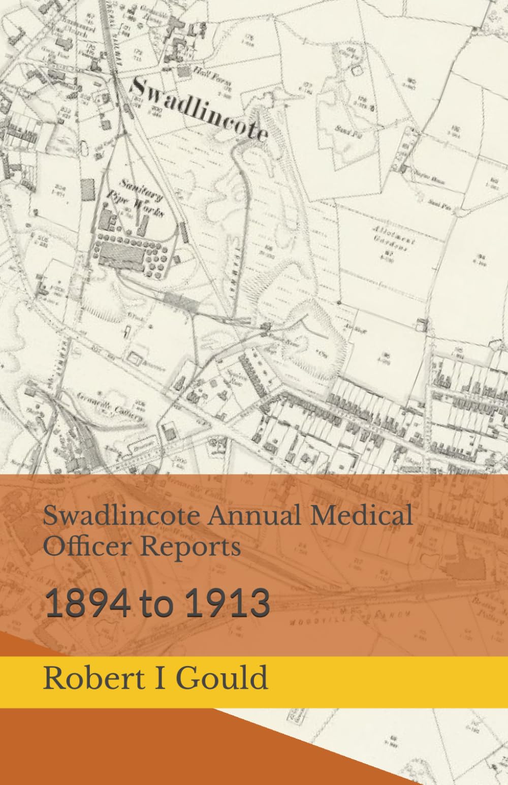 Swadlincote Annual Medical Officer Reports: 1894 to 1913