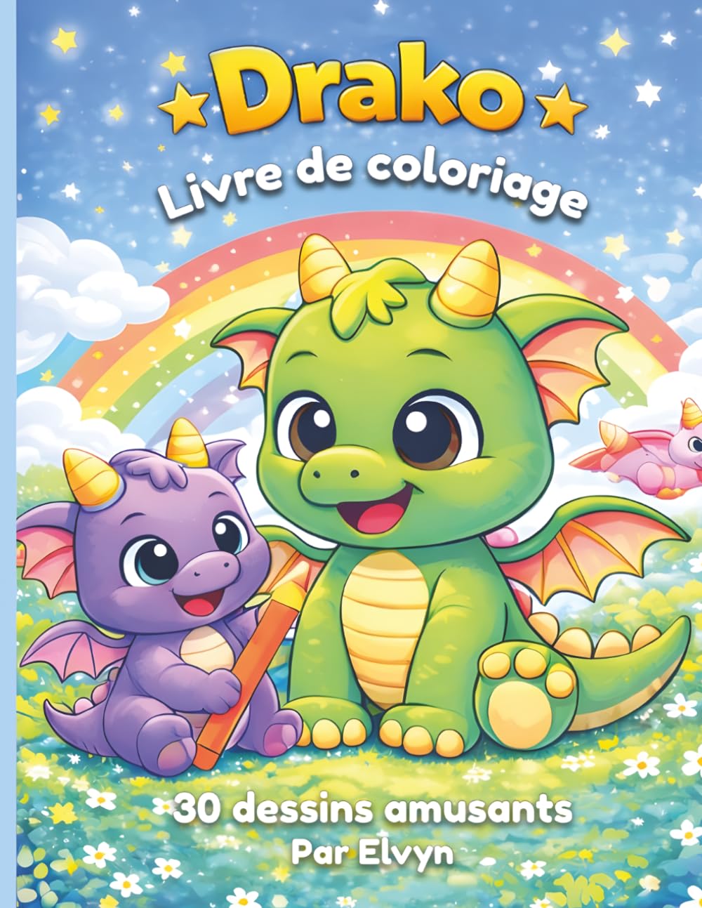 Drako – Livre de coloriage pour enfants : 30 dessins amusants de dragons: Dragons adorables à colorier – Livre d’activités créatif pour enfants (4-8 ans)