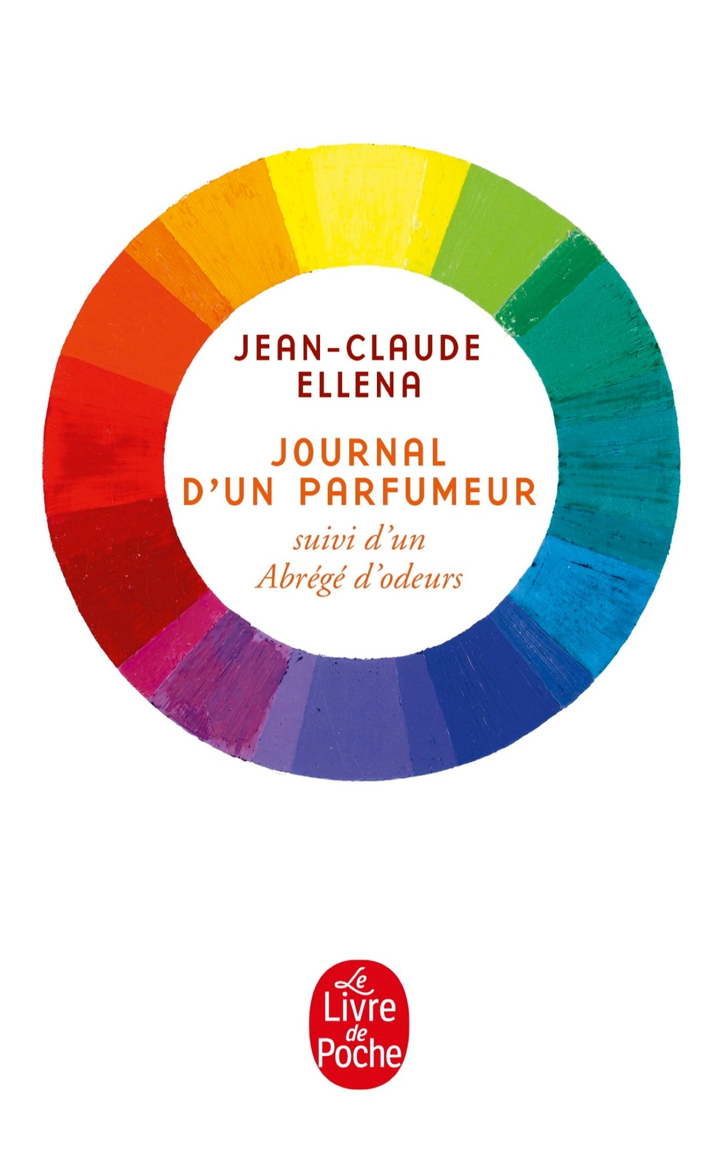 Journal d'Un Parfumeur (Litterature & Documents): Suivi d'un abrégé d'odeurs