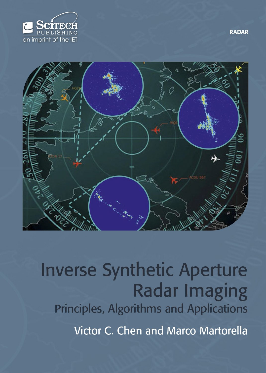 Buy Inverse Synthetic Aperture Radar Imaging: Principles, algorithms and applications (Radar, Sonar and Navigation) — BookShops.in