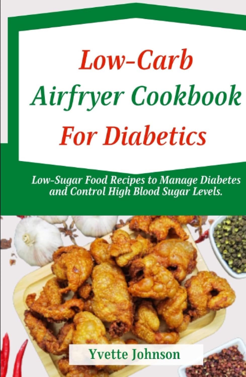 LOWCARB AIR FRYER COOKBOOK FOR DIABETICS LowSugar Food Recipes to
