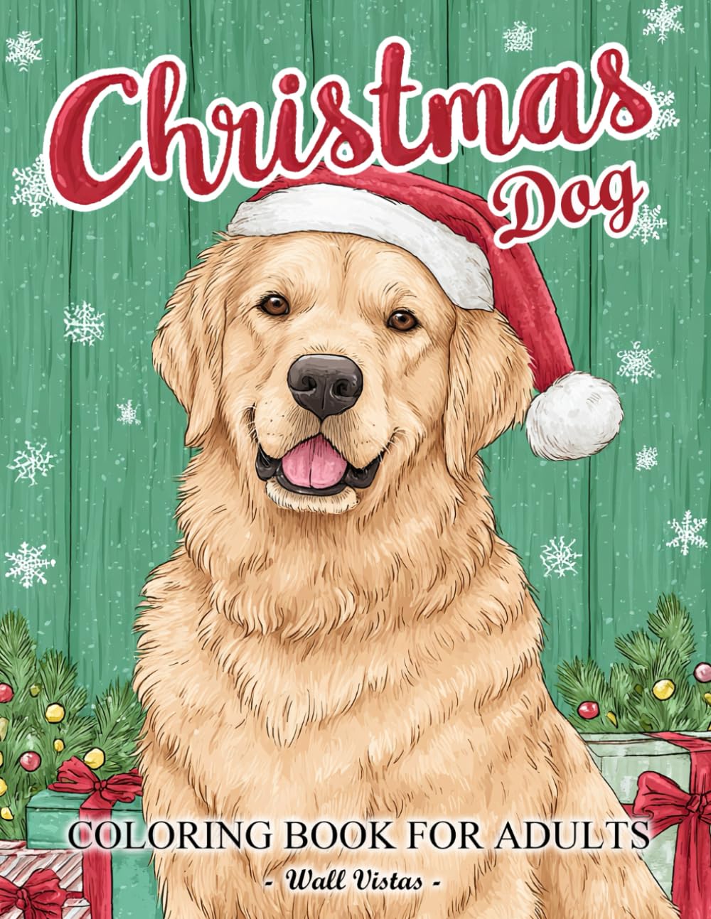 Christmas Dog: Coloring Book for Adults with Cute Dogs in Holiday Costumes, Snowy Scenes, and Cozy Christmas Moments to Color and Relax