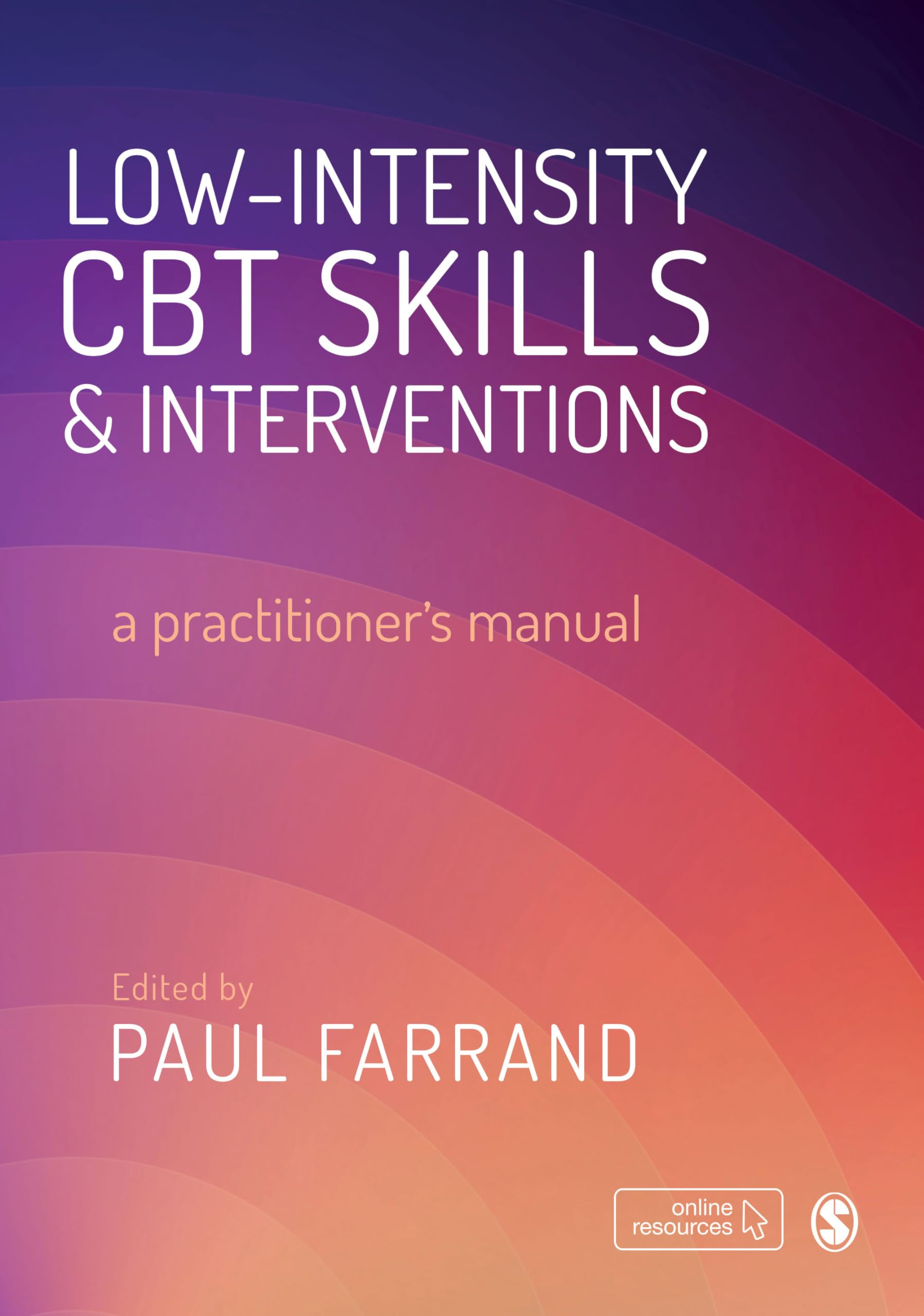 Low-intensity CBT Skills and Interventions: a practitioner's man
