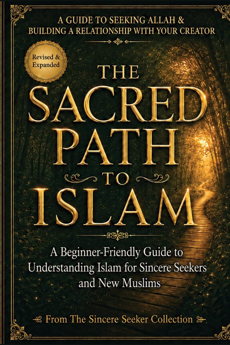The Sacred Path to Islam: A Guide to Seeking Allah (God) & Build