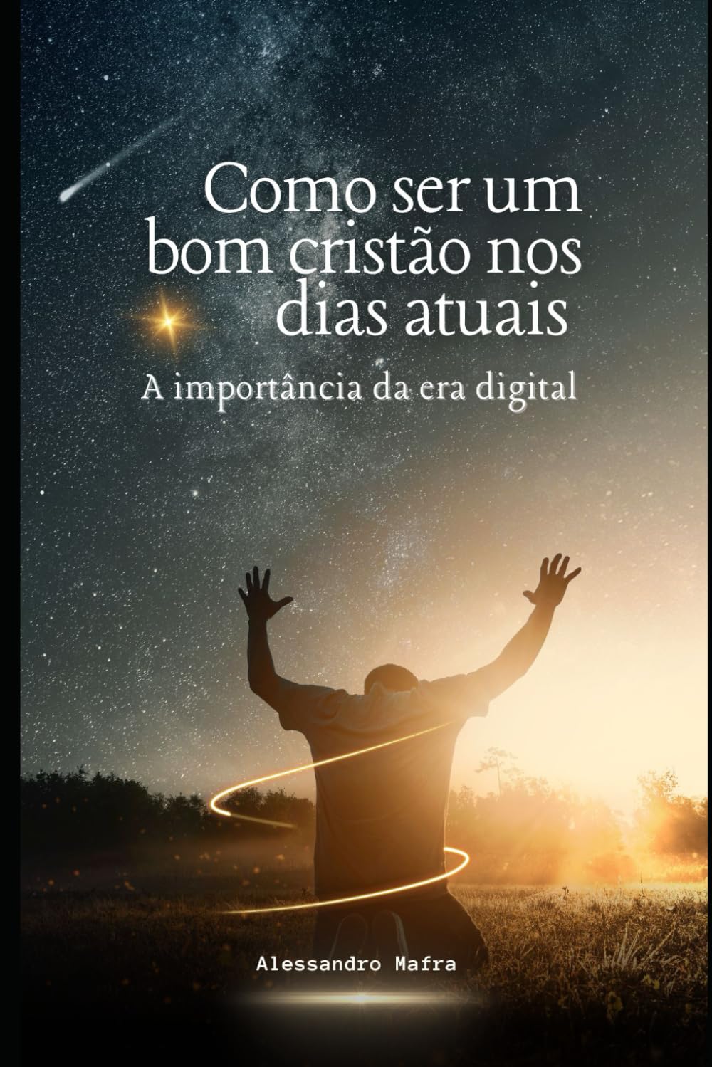 Como ser um bom cristão nos dias atuais: A importância da era digital