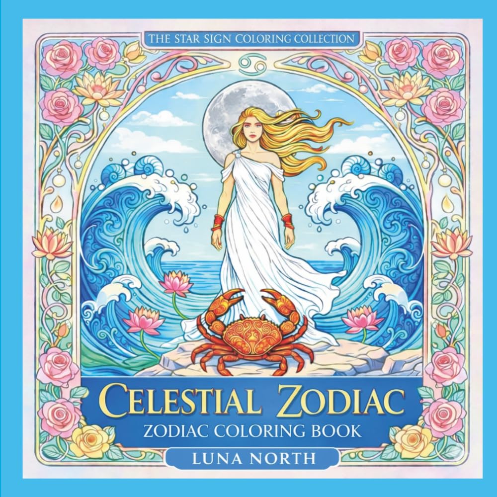 Celestial Cancer Zodiac Coloring Book: 40 Intricate Star Sign Designs for Adults and Teens — Cancer Birthday Gift for Astrology Lovers — Stress Relief ... (The Star Sign Coloring Gift Collection)