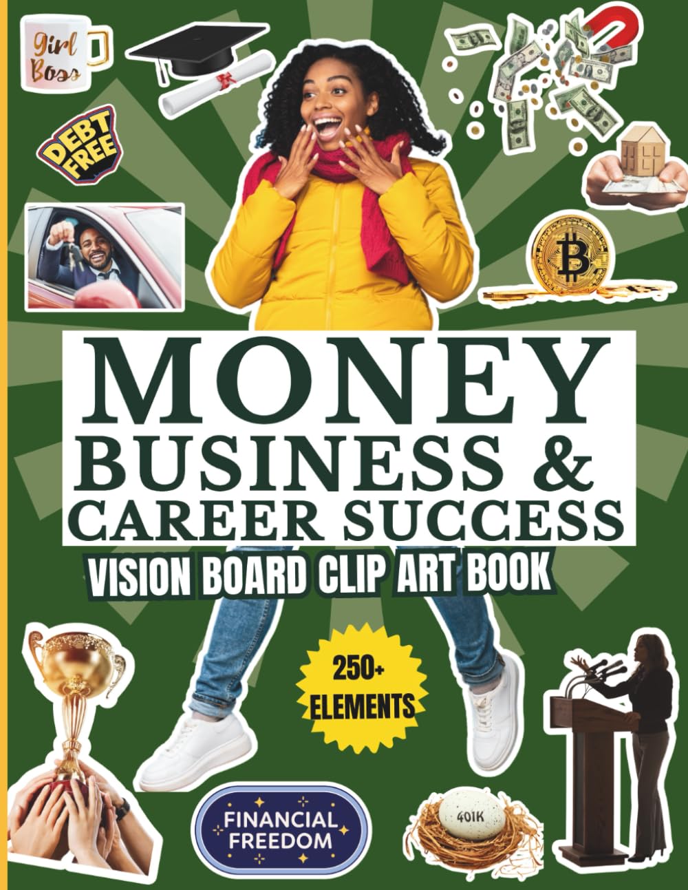 Money Business & Career Success Vision Board Clip Art Book: A Motivational Vision Board Kit of Magazine Style Images, Cutouts and Photos for Men and ... Success (Dreams & Goals Vision Board Series)