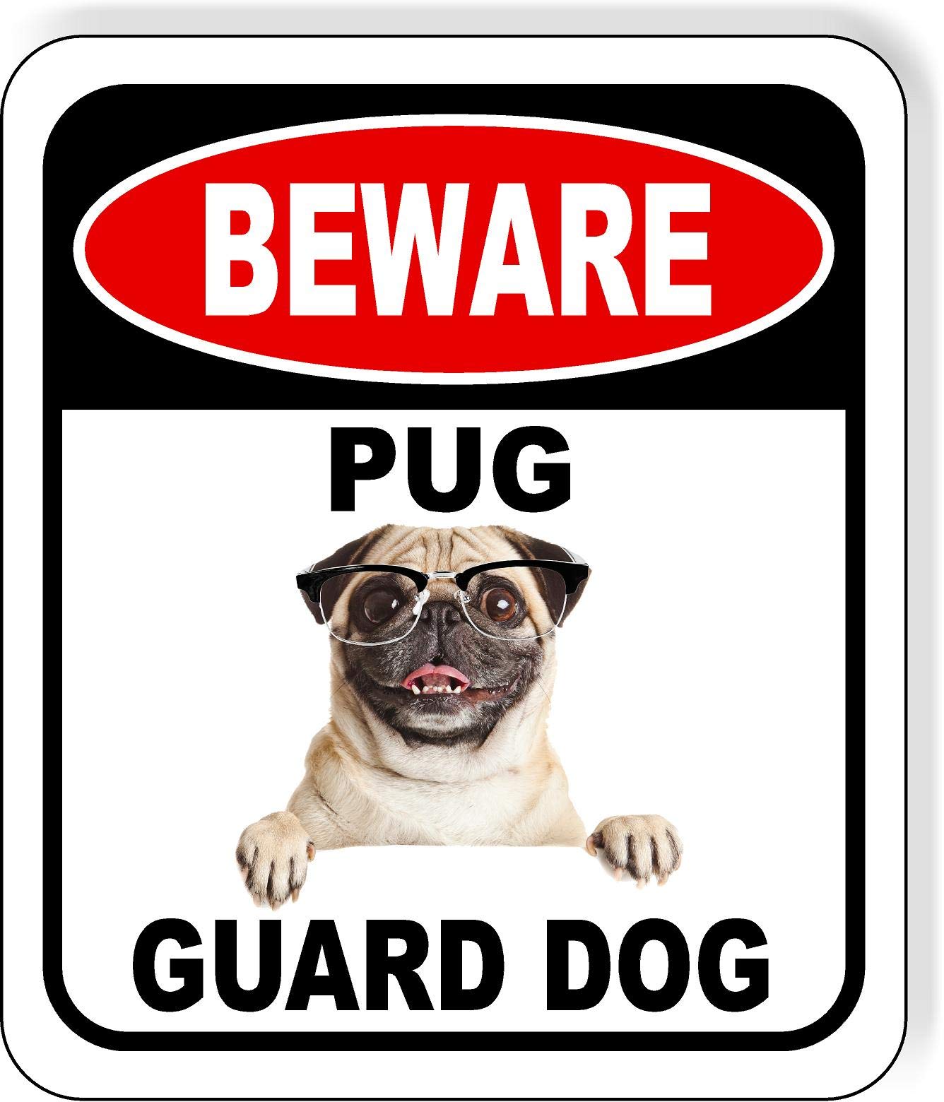 BEWARE PUG GUARD DOG glasses Aluminum Composite Outdoor Sign 8.5