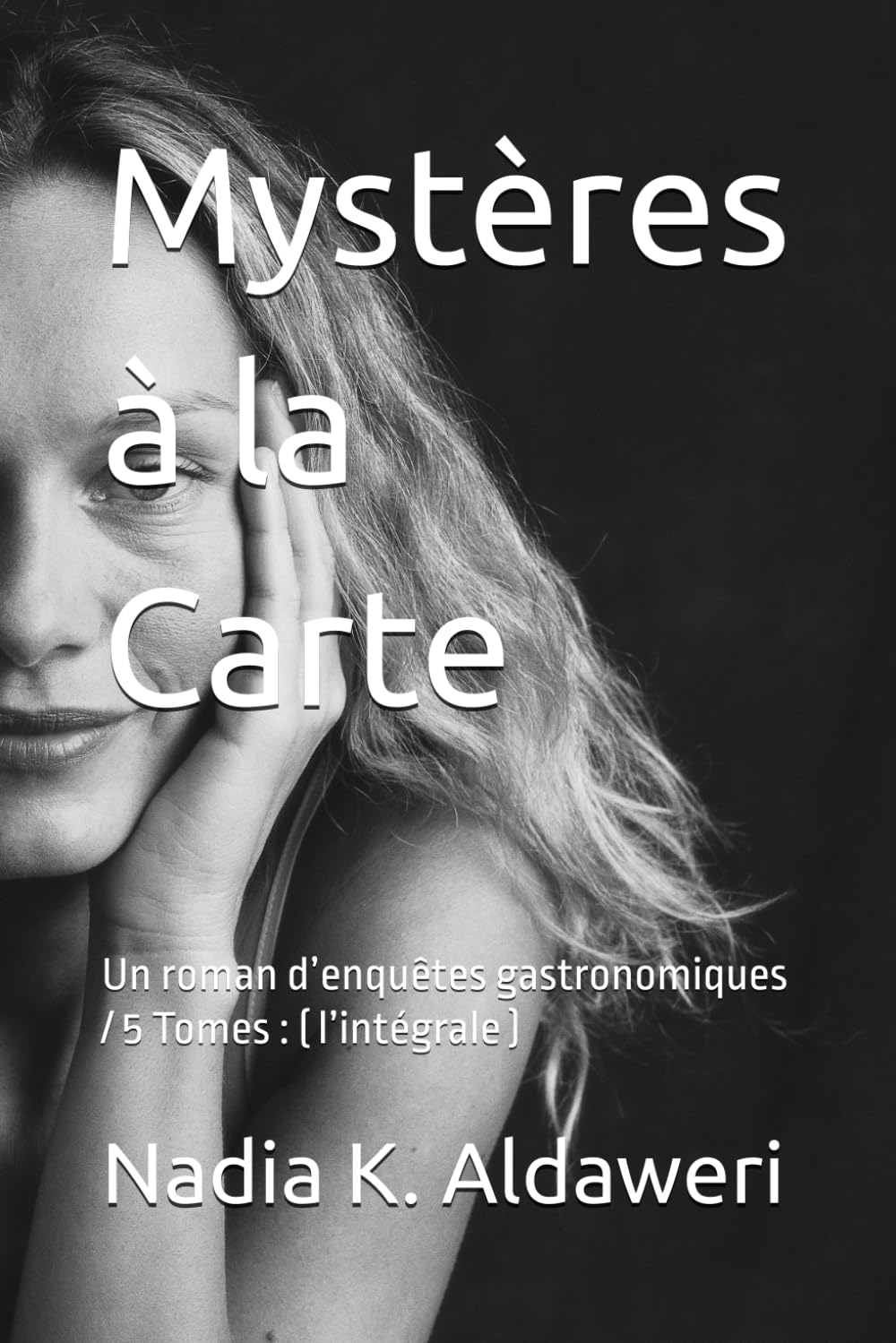 Mystères à la Carte: Un roman d’enquêtes gastronomiques / 5 Tomes : ( l’intégrale )