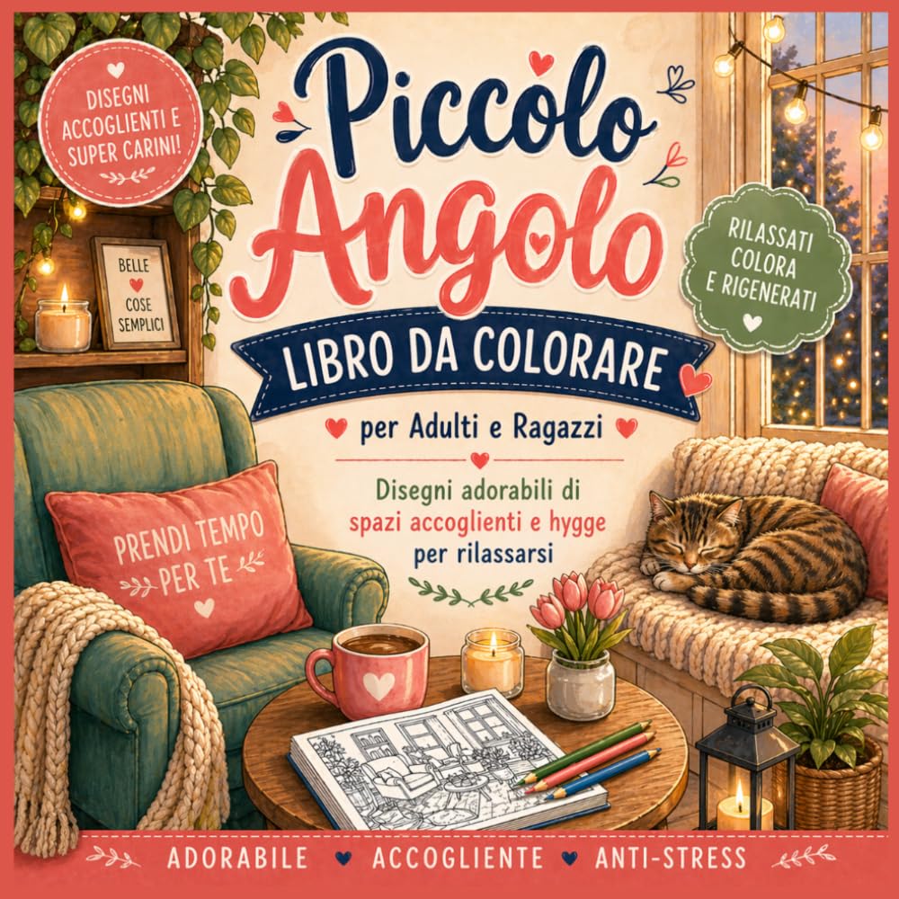 Piccolo Angolo Libro da Colorare per Adulti e Ragazzi: Un libro da colorare in stile hygge con spazi accoglienti, scene rilassanti e angoli cozy per ... stress e stimolare la creatività consapevole