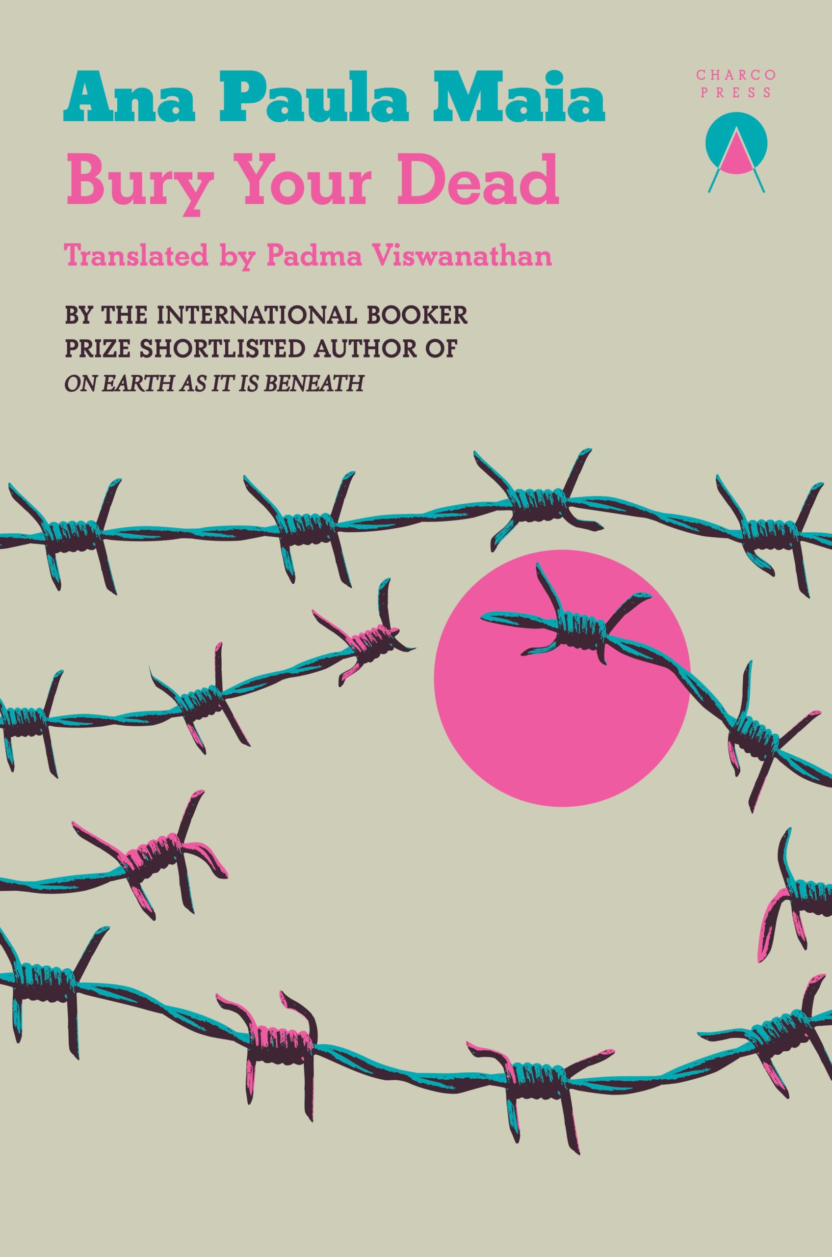Bury Your Dead by Ana Paula Maia, Padma Viswanathan - 9781917260343