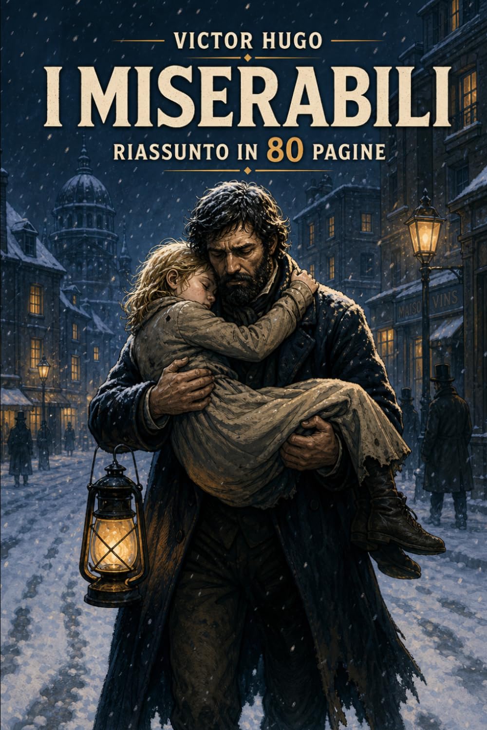 I MISERABILI: Riassunto in 80 pagine (struttura originale)