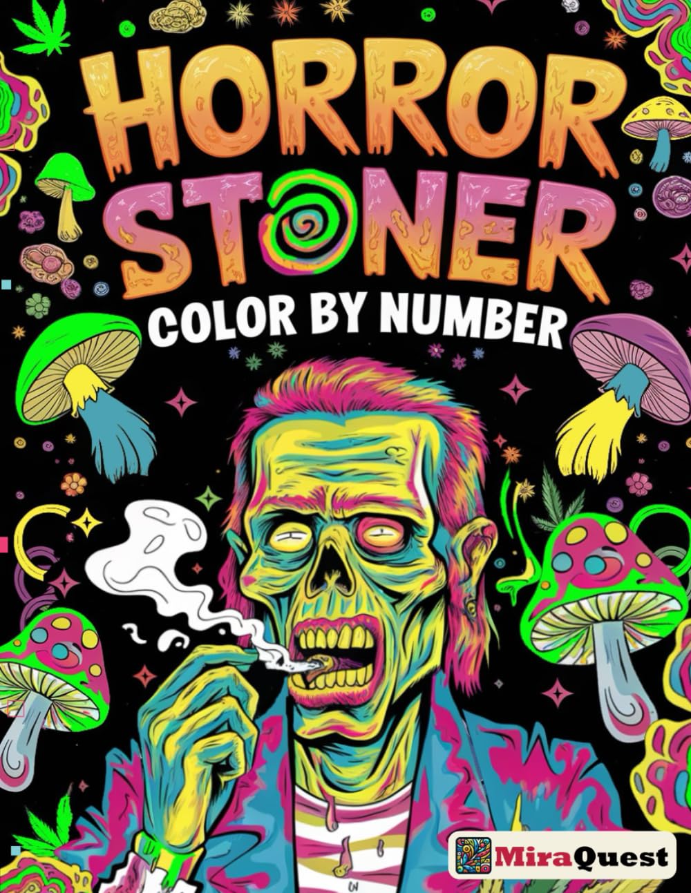 Horror Stoner Color by Number: Funny Trippy Psychedelic Adult Coloring book Halloween