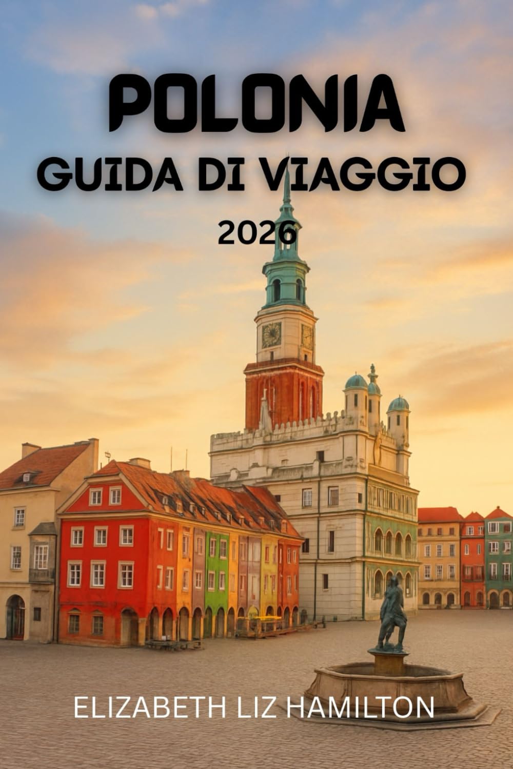 GUIDA TURISTICA POLONIA 2026: Esplora le città, la cultura e le meraviglie naturali della Polonia nel 2026