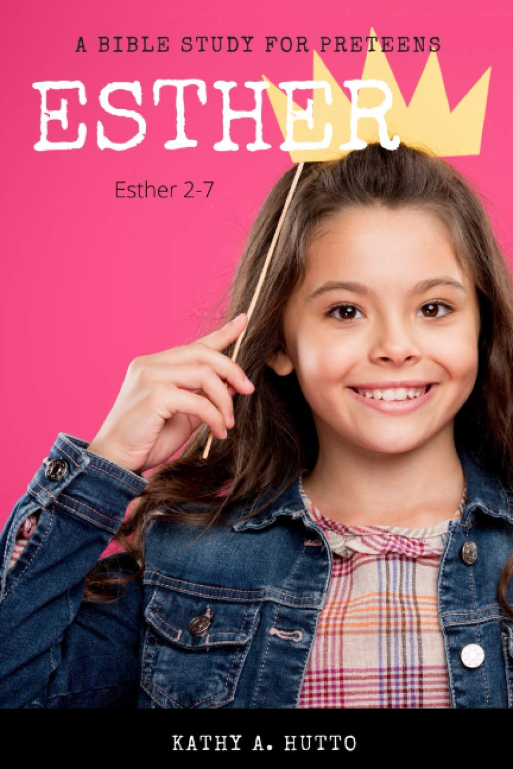 Bible Study for Preteens - Esther