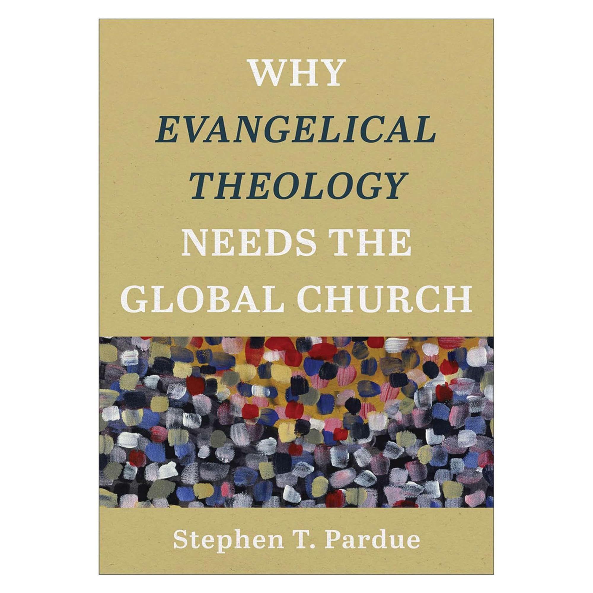 Why Evangelical Theology Needs the Global Church