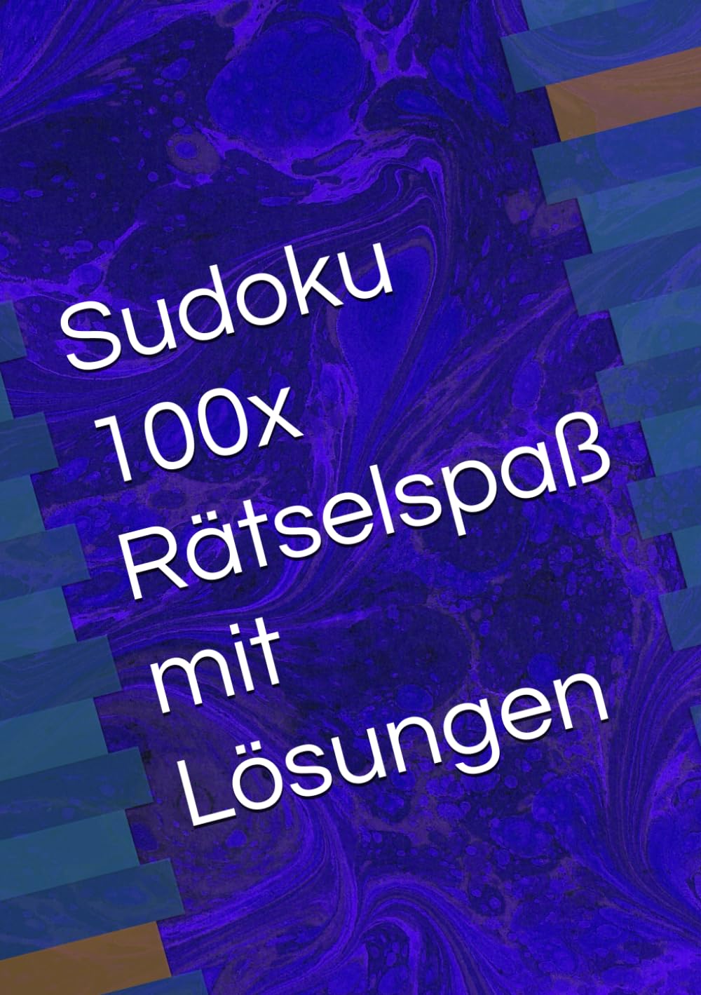 Sodoku 100x Rätselspaß mit Lösungen