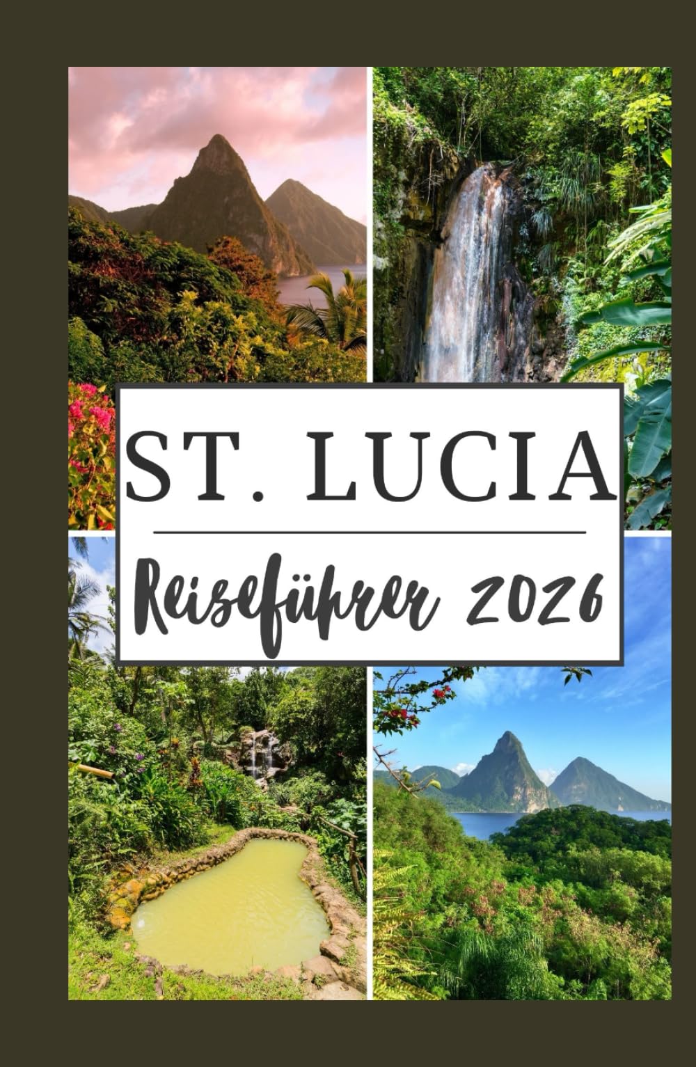 ST. LUCIA REISEFÜHRER 2026