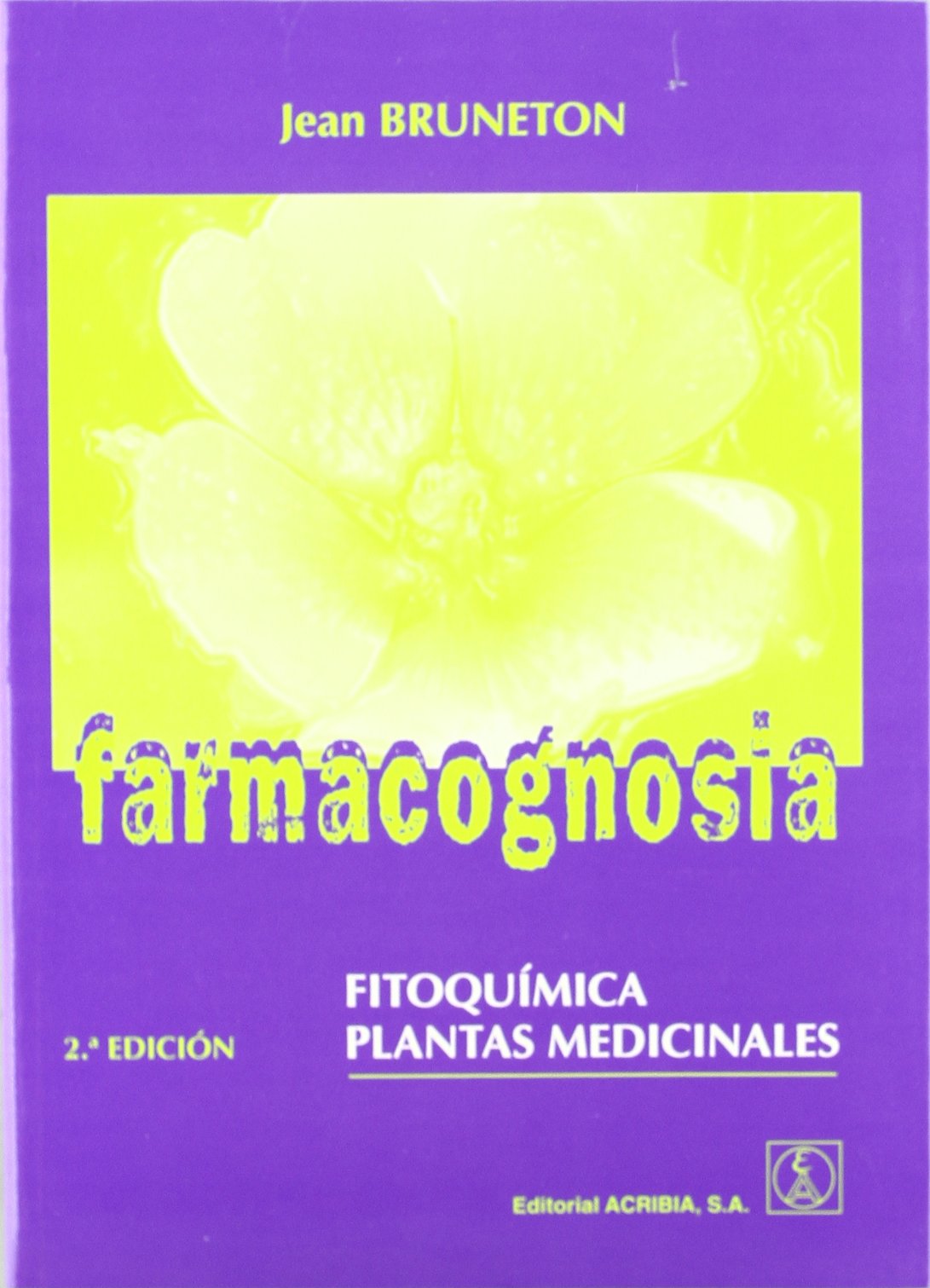 Farmacognosia, fitoquímica, plantas medicinales: Edicion (SIN COLECCION)