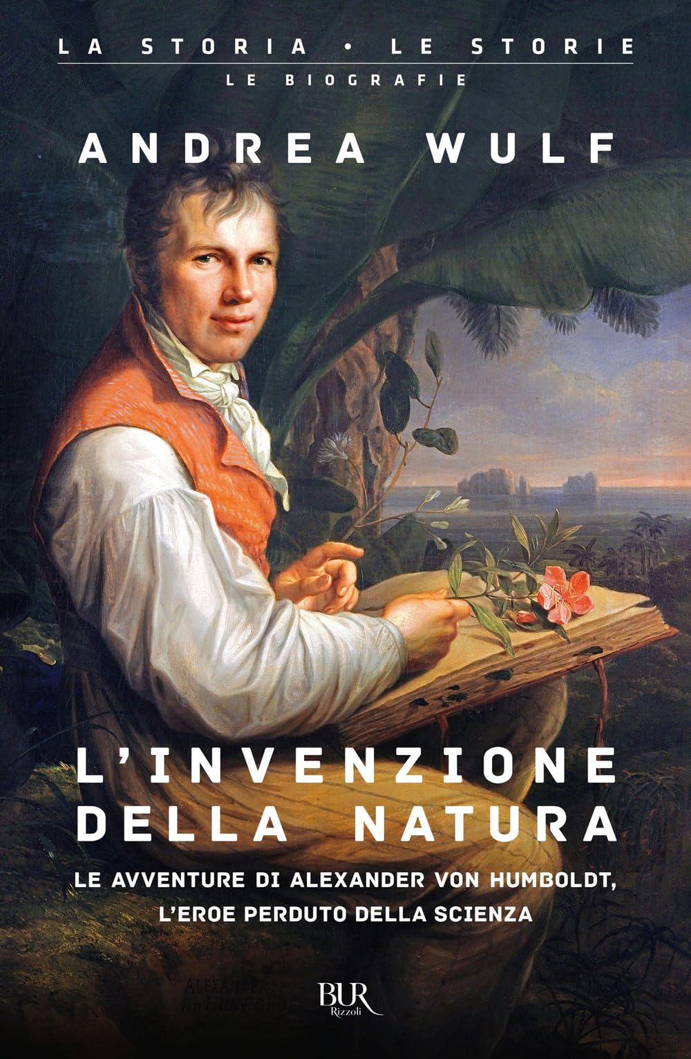 L'invenzione Della Natura. Le Avventure Di Alexander Von Humboldt, L'eroe Perduto Della Scienza - 4