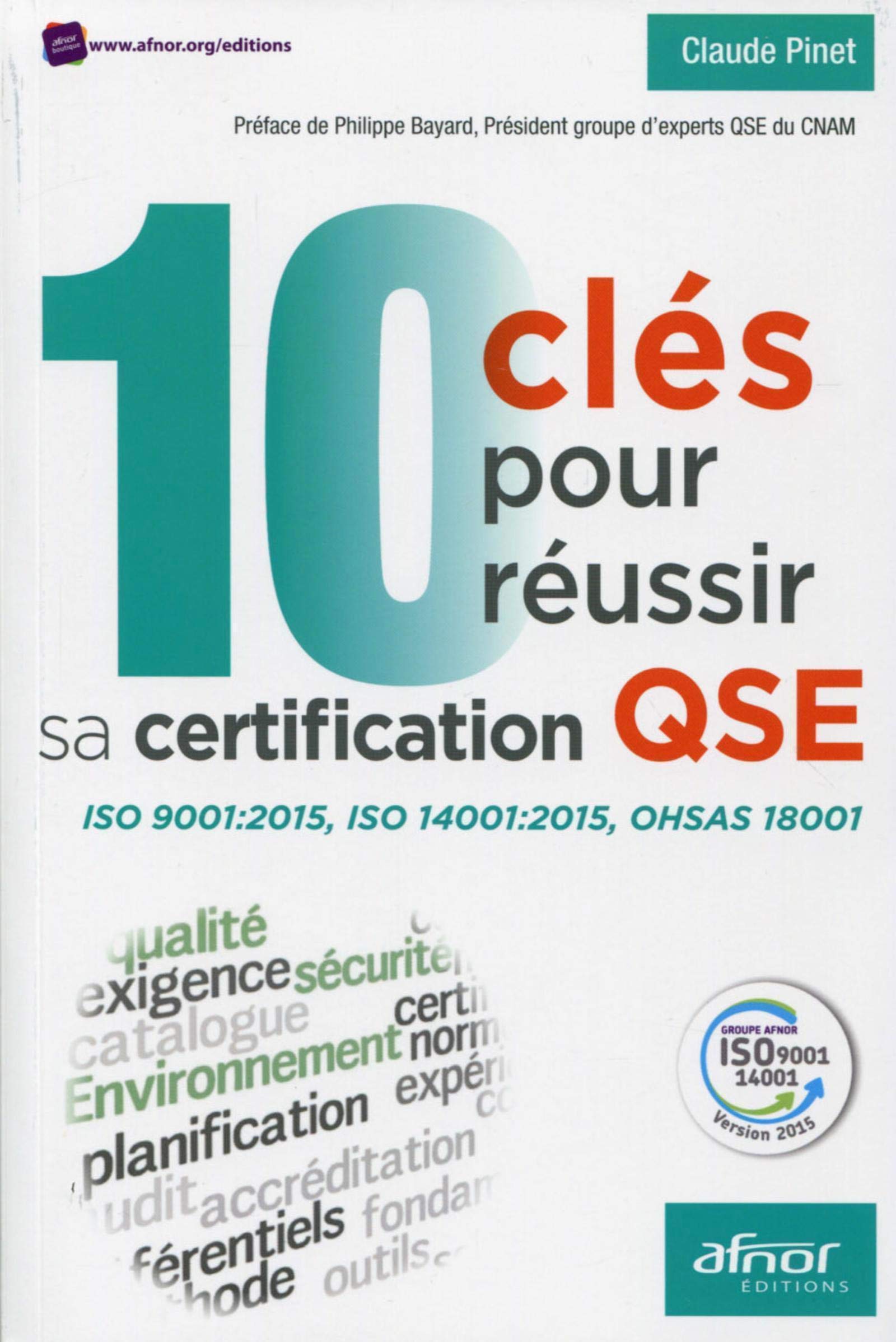 Kit Documentaire Iso 9001 Version 2015 Gratuit Amazon.fr - 10 clés pour réussir sa certification QSE: ISO 9001:2015, ISO  14001:2015, OHSAS 18001. - Pinet, Claude - Livres