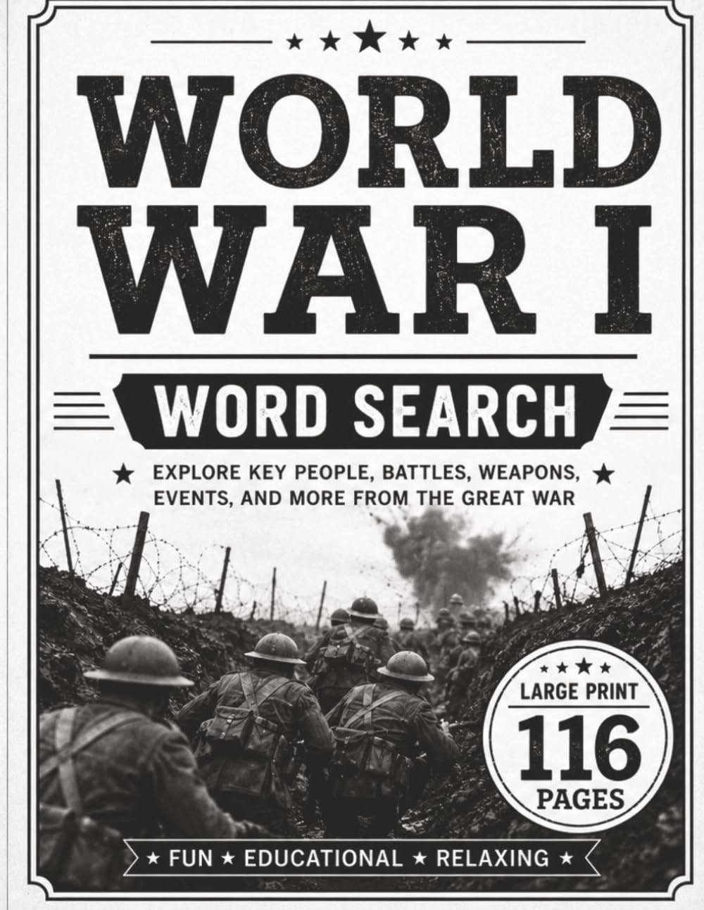 World War I Word Search: Large Print WWI Puzzle Book with Historic Battles, Military Leaders, Weapons, Trenches, Home Front, and Great War Vocabulary