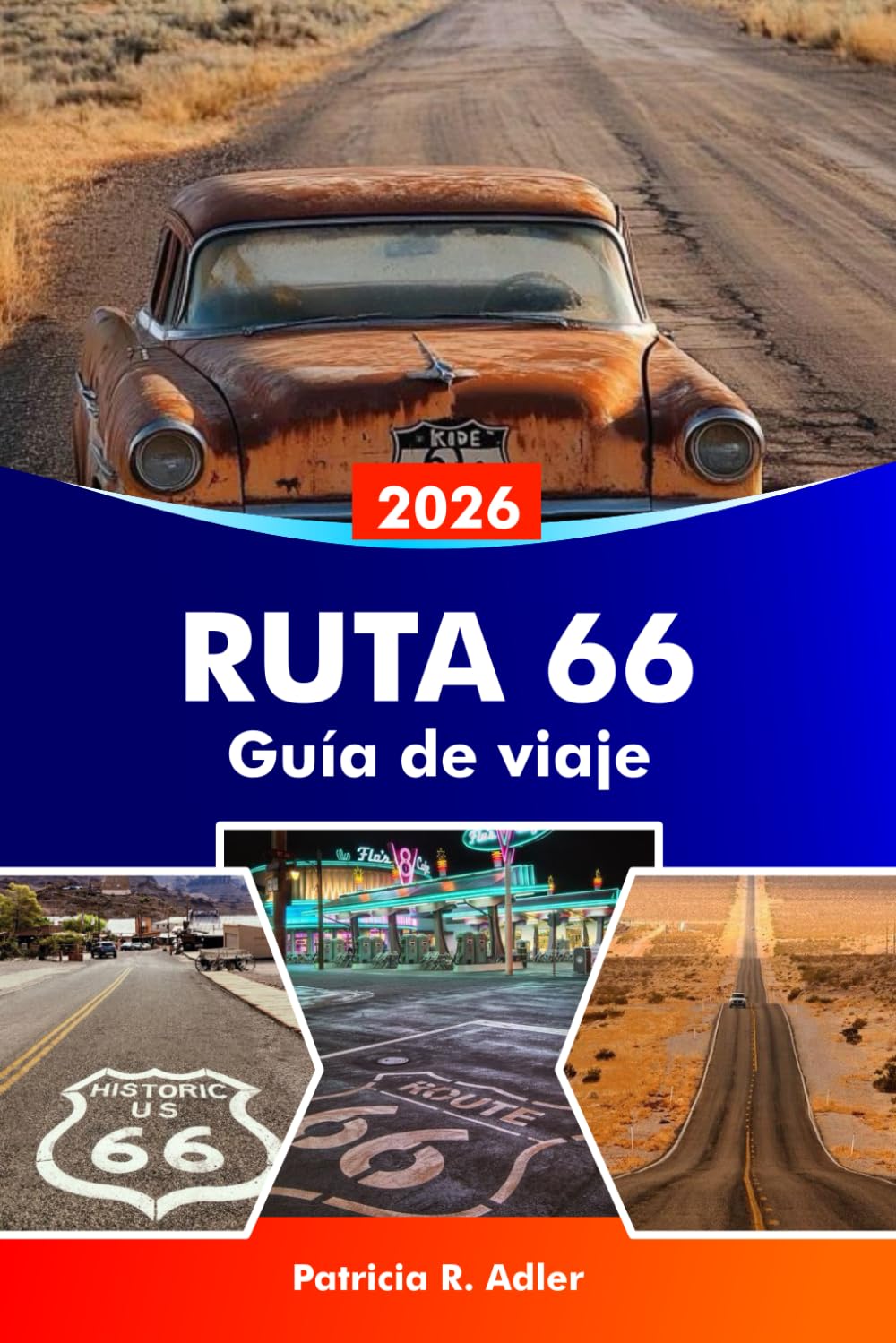 RUTA 66 Guía de viaje 2026: Explora lugares emblemáticos, ciudades históricas, restaurantes clásicos, viajes panorámicos por carretera y la cultura ... Chicago hasta Santa Mónica. (Spanish Edition)      Paperback – August 8, 2025