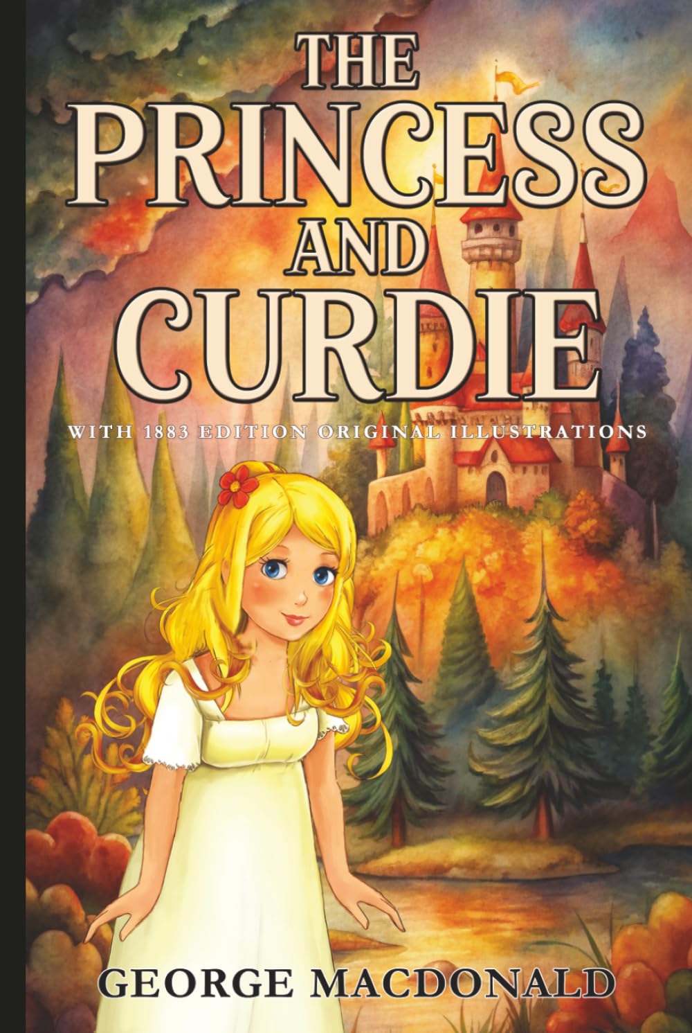 The Princess and Curdie: With 1883 Edition Original Illustrations