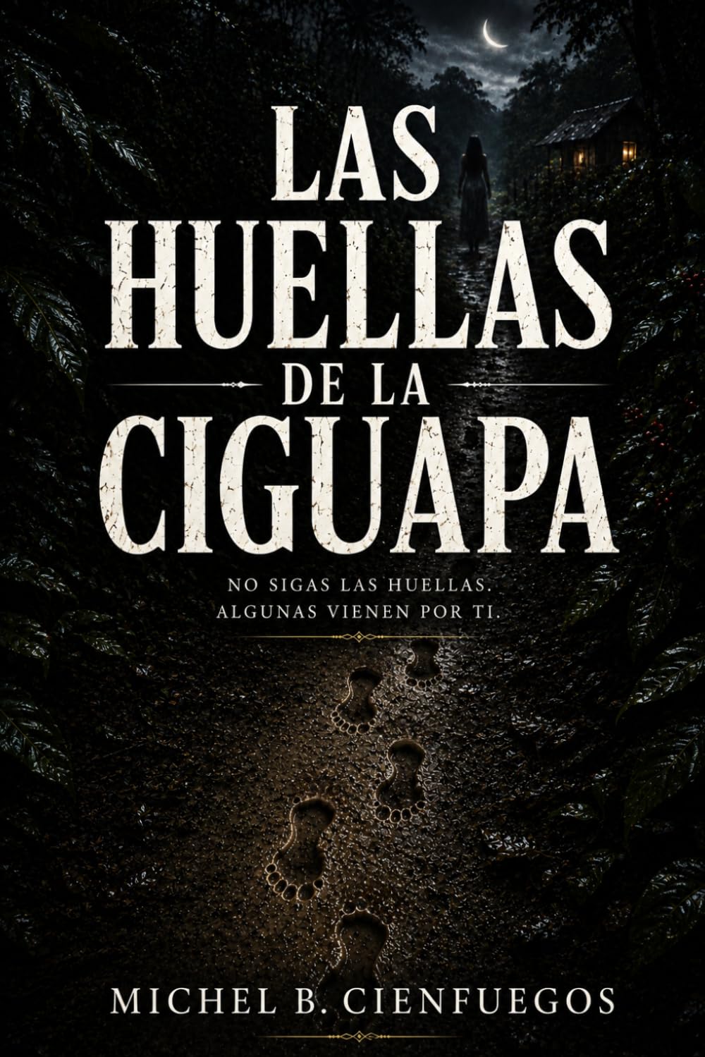 Las Huellas de La Ciguapa: Una novela de terror folklórico y misterio sobrenatural (Novelas Dominicanas)