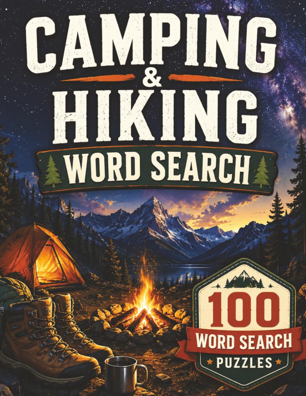 Camping & Hiking Word Search: 100 Large Print Outdoor Puzzles for Adults — Gifts for Campers, Hikers & Nature Enthusiasts