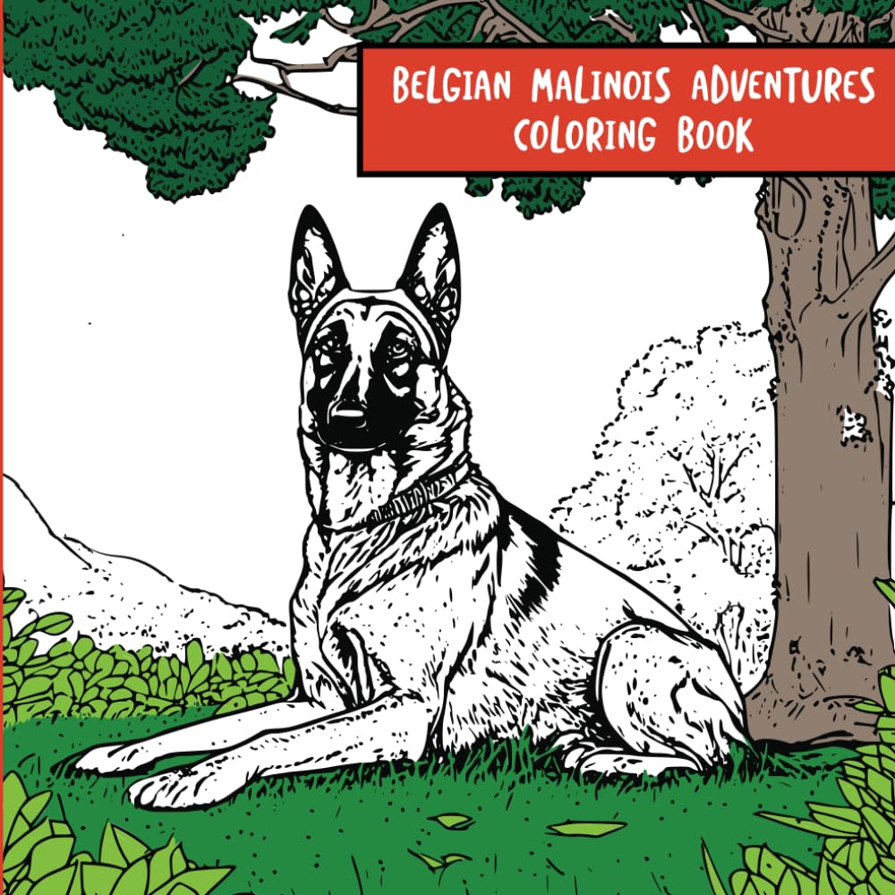 Belgian Malinois Adventures: Coloring Book