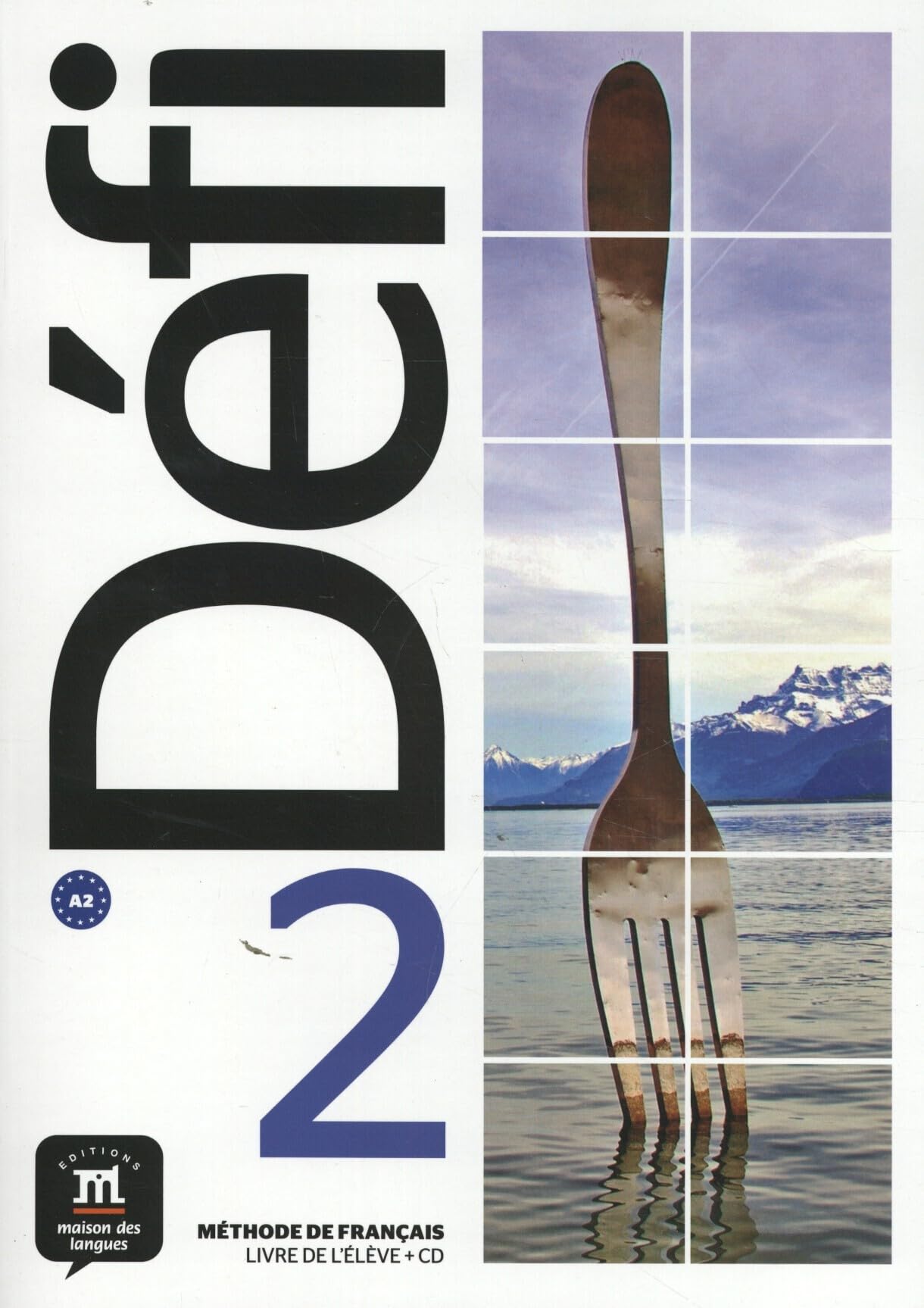 Defi 2 - Livre de l'eleve + audio MP3. A2: Livre de l'eleve 2 (A2) + fichiers MP3 a telecharger