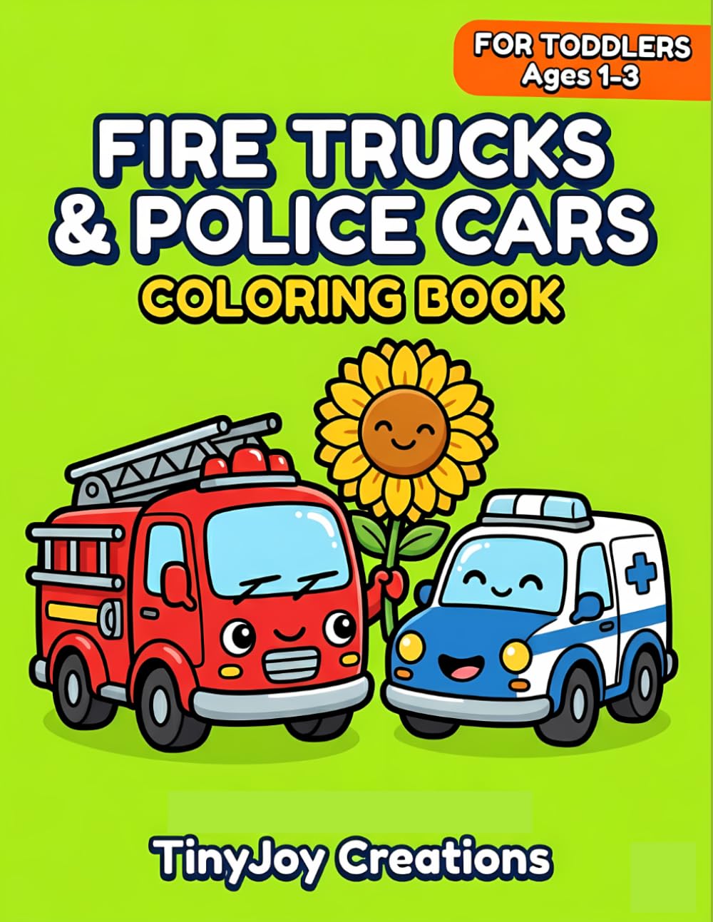 Fire Trucks and Police Cars Coloring Book: Big Bold Easy Emergency Vehicle Art for Toddlers (Things That Go: Vehicle Learning Series)