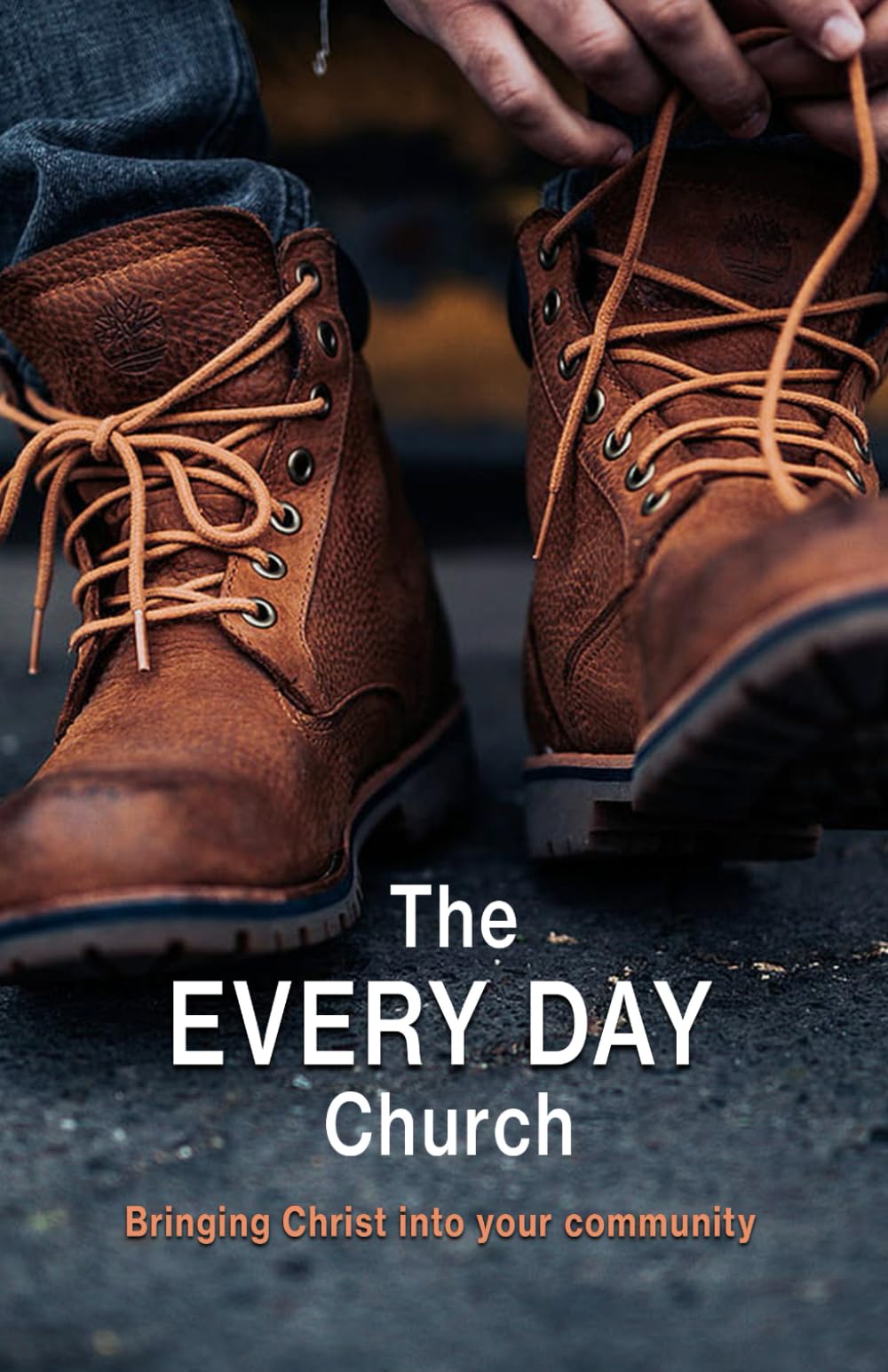 The Every Day Church: Bringing Christ into your community