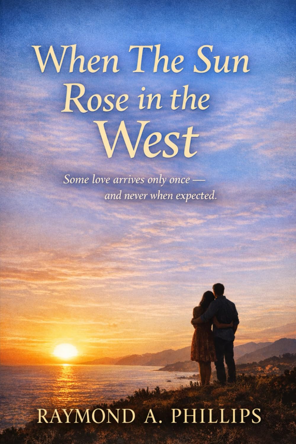 When the Sun Rose in the West