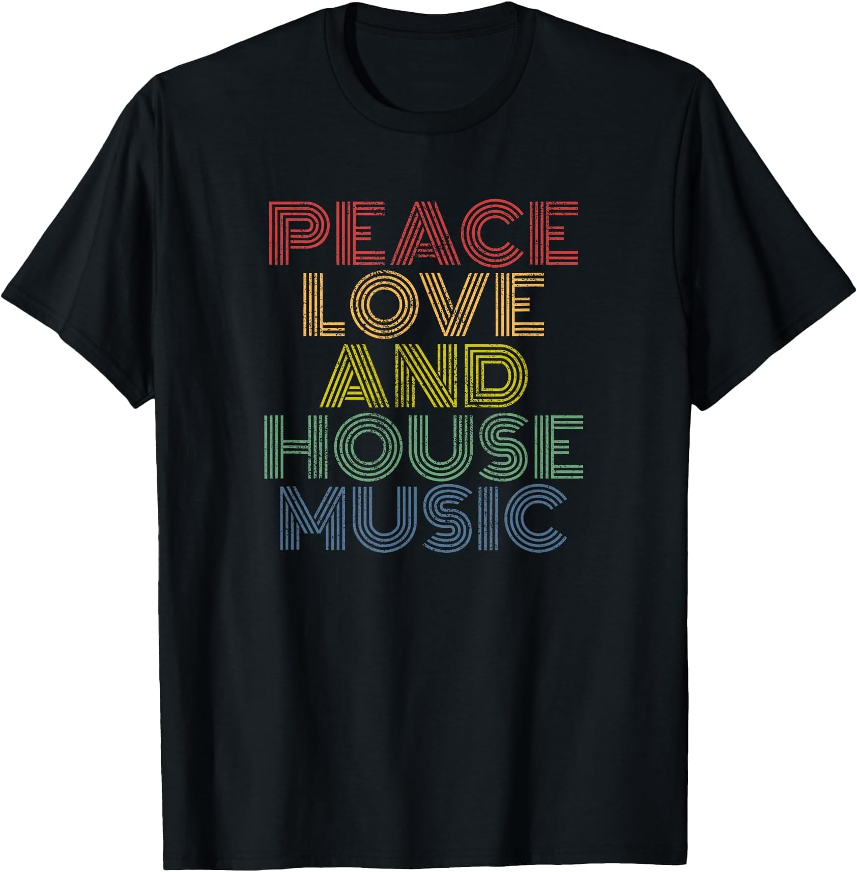 – Peace Love and House Music Distressed Retro for EDM DJ Dance T-Shirt