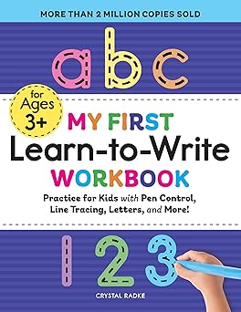 My First Learn-to-Write Workbook: Practice for Kids with Pen Control, Line Tracing, Letters, and More!