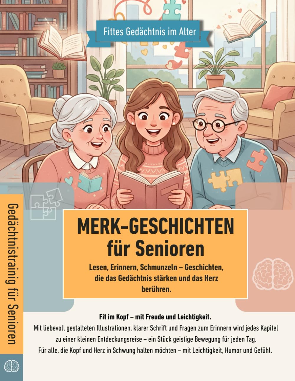 Merk-Geschichten für Senioren: Lesen, Erinnern, Schmunzeln – Geschichten zum Gedächtnistraining mit Herz, Humor und Gefühl