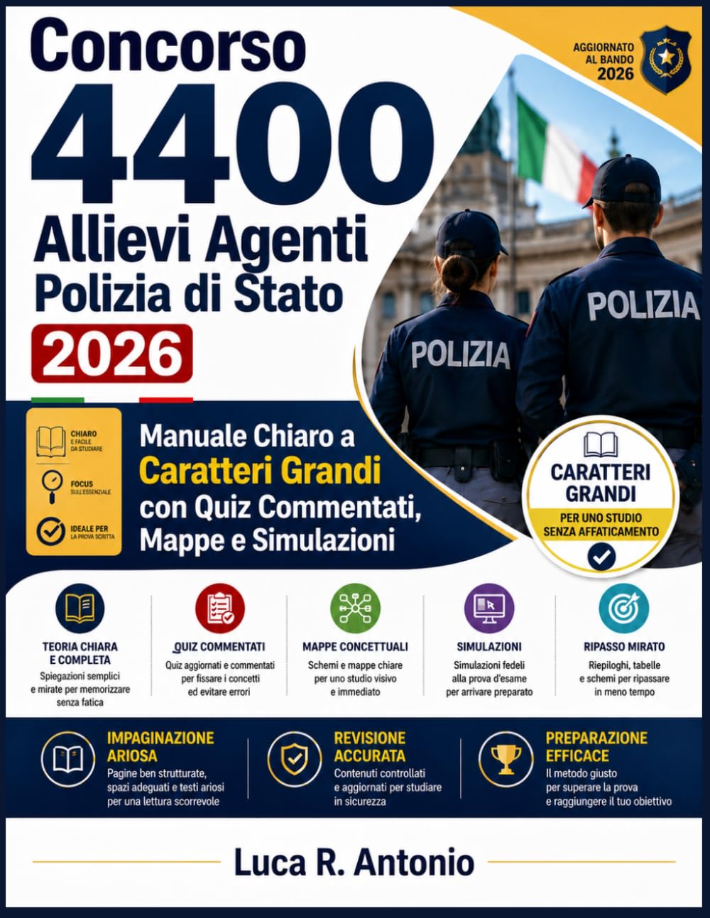 Concorso 4400 Allievi Agenti Polizia di Stato 2026: Manuale Chiaro a Caratteri Grandi con Quiz Commentati e Simulazioni – Impaginazione Ariosa, Revisione Accurata e Studio Senza Fatica
