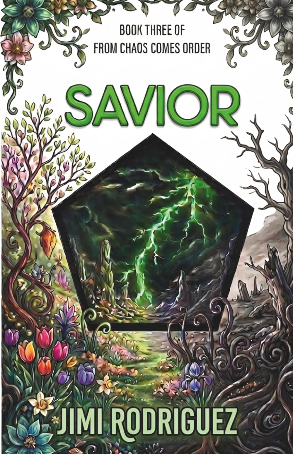 From Chaos Comes Order: Book Three: Savior: 3