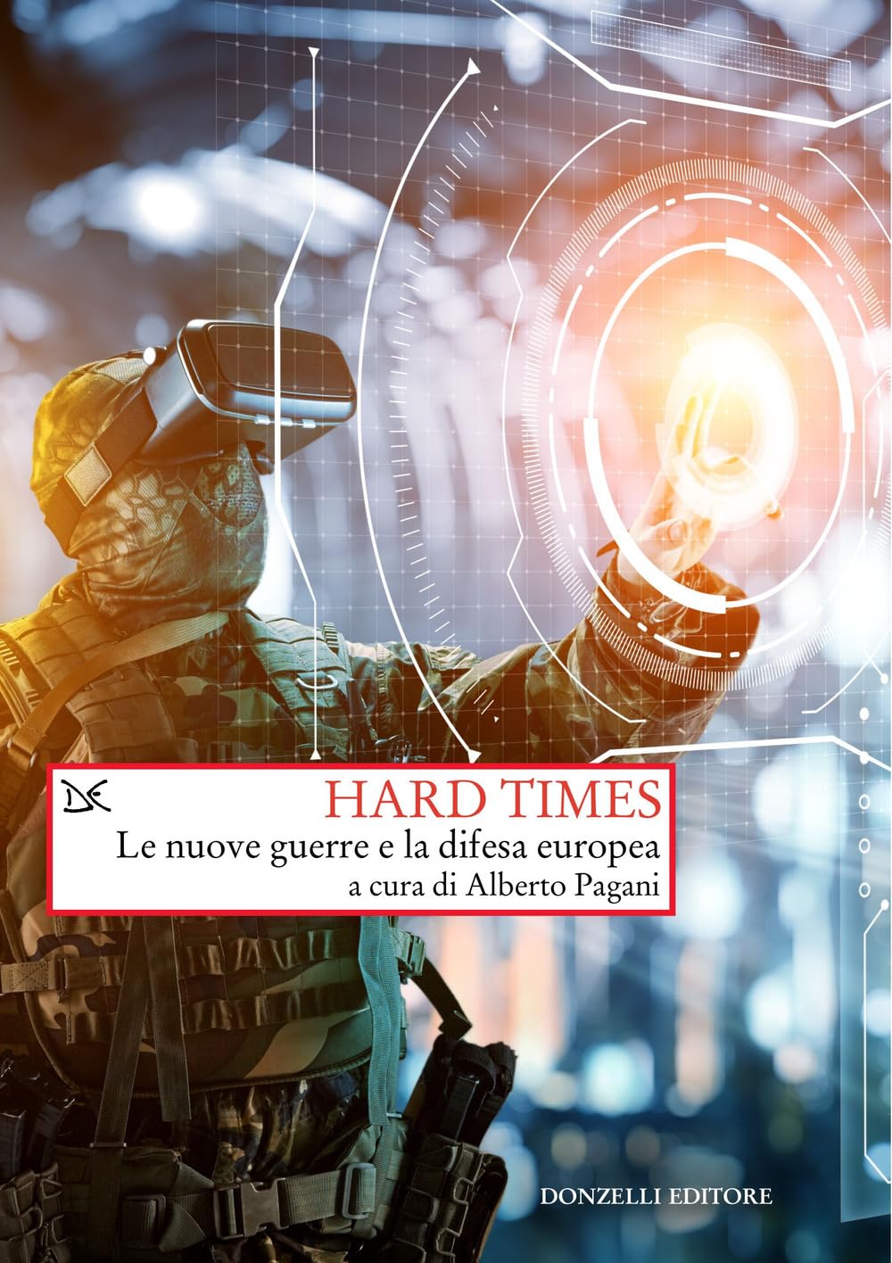 Hard Times. Le Nuove Guerre E La Difesa Europea - 4