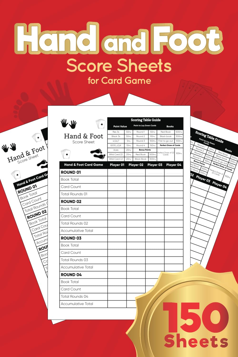 Hand and Foot Score Sheets for Card Game: Large Hand and Foot Score Pad -150 Scoring Pages / 6" x 9" in