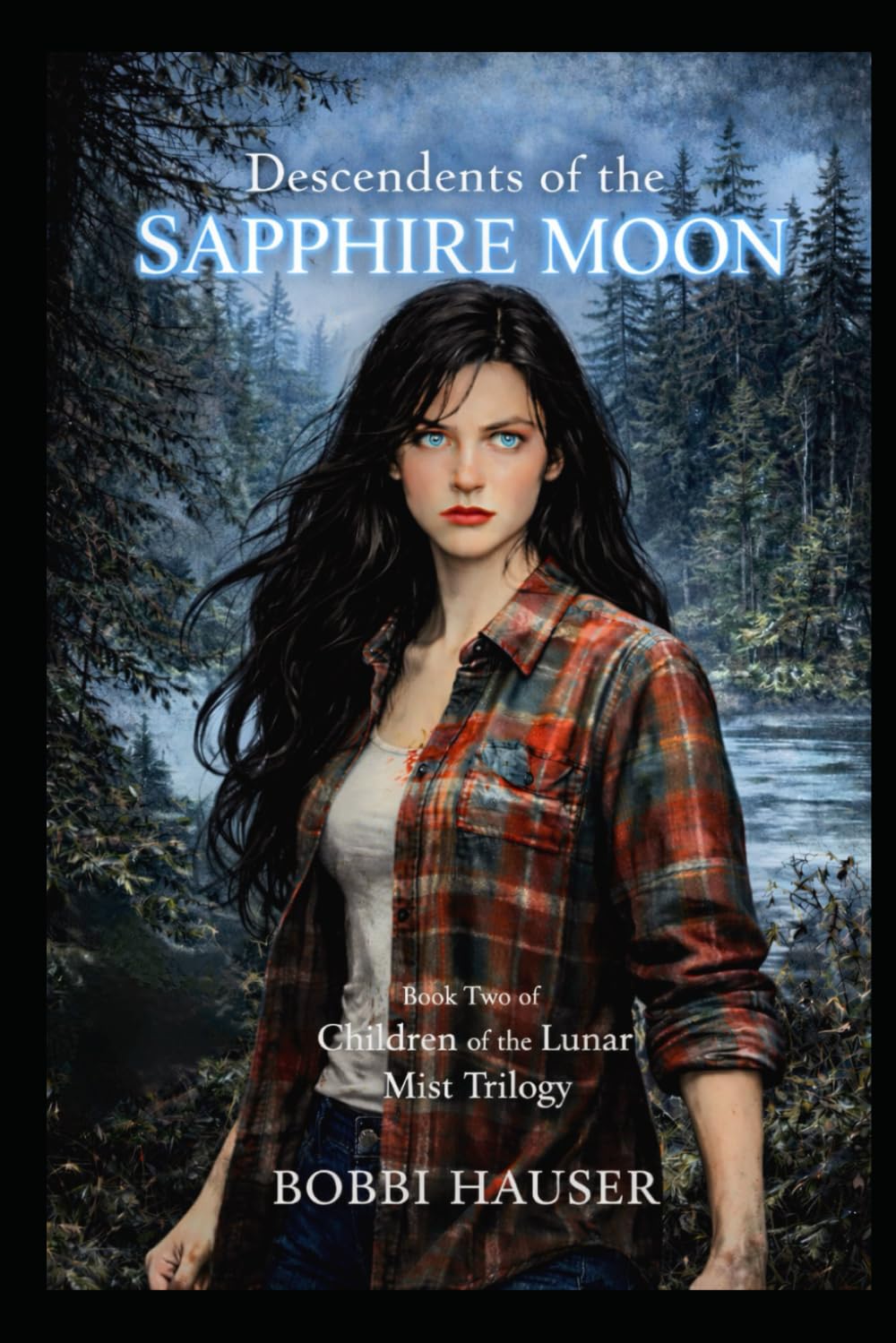 Decedents of the Sapphire Moon: Book Two of Children of the Lunar Mist Trilogy