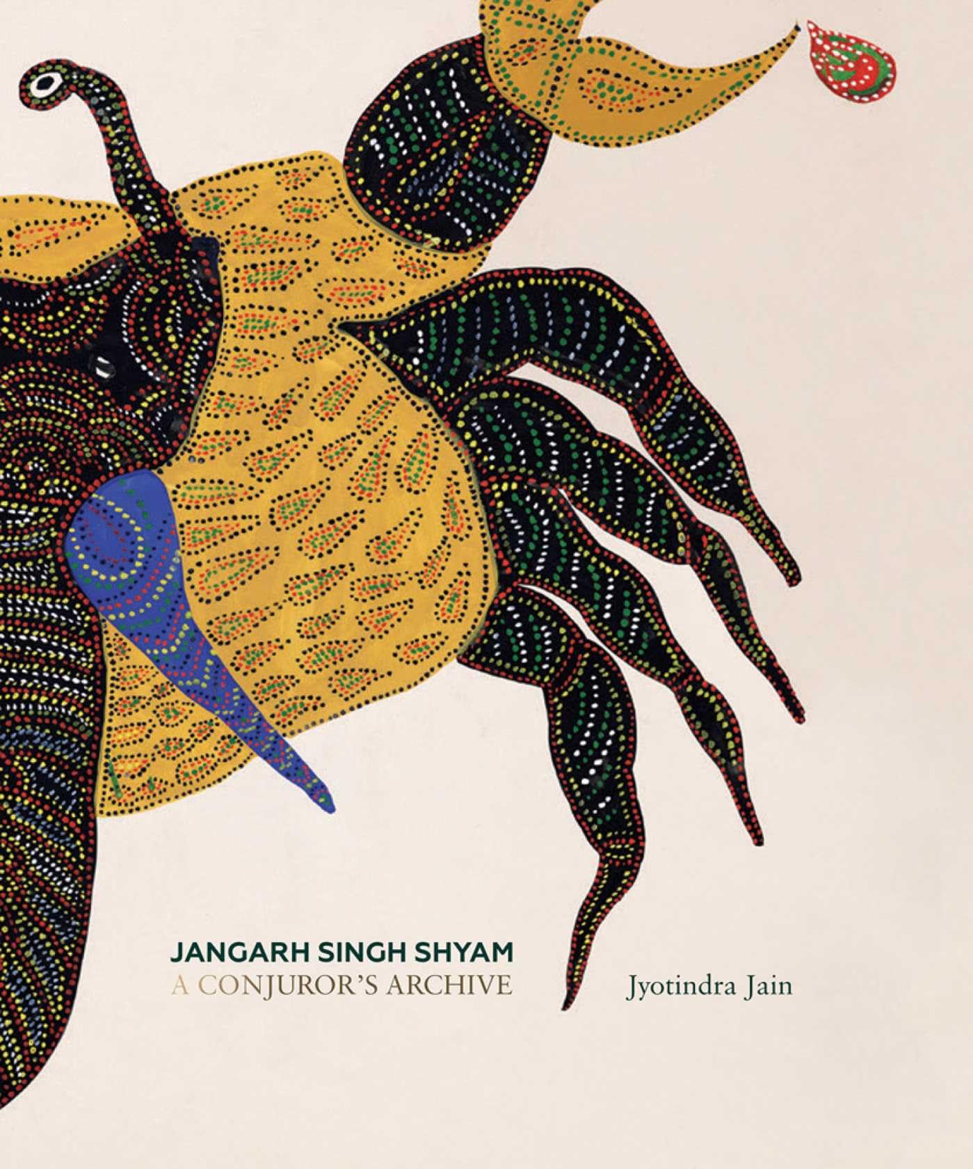 Jangarh Singh Shyam A Conjuror's Archive monographie art indien Gond