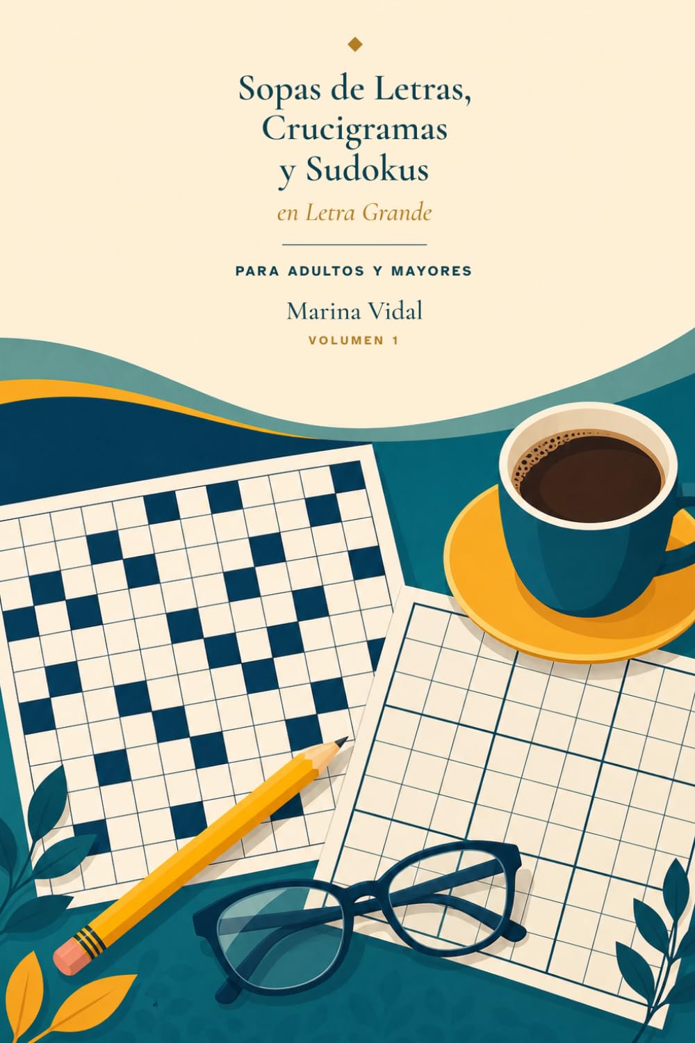 Sopas de Letras, Crucigramas y Sudokus en Letra Grande para Adultos y Mayores