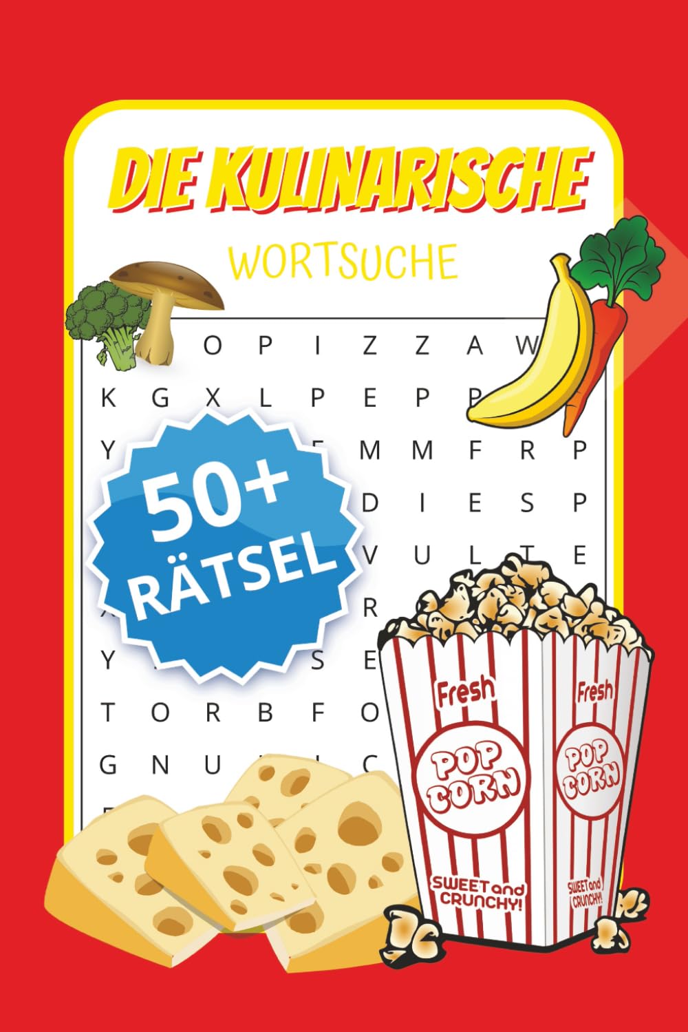 Die Kulinarische Wortsuche: das lustige Wortsuche Rätselbuch rund ums Thema Essen. | 15,24 x 22,86 cm, 110 Seiten | 50+ Rätsel
