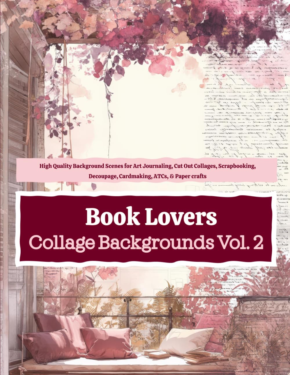 Book Lovers Collage Backgrounds Vol. 2: High Quality Background Scenes for Art Journaling, Cut Out Collages, Scrapbooking, Decoupage, Cardmaking, ATCs, & Paper crafts      Paperback – November 6, 2025