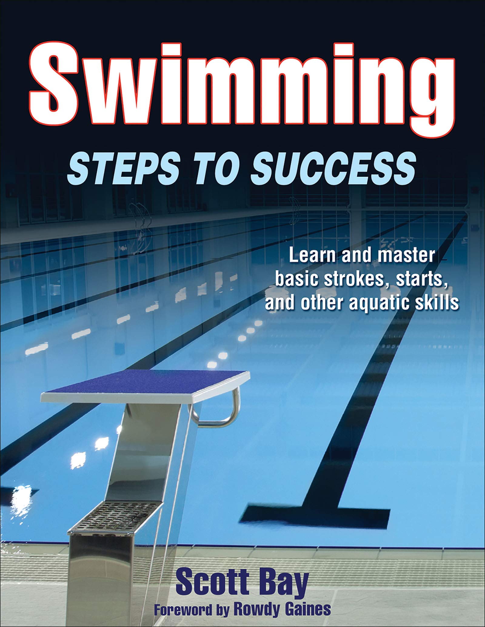 Swimming: Steps to Success by Scott Bay (Paperback, 2016)