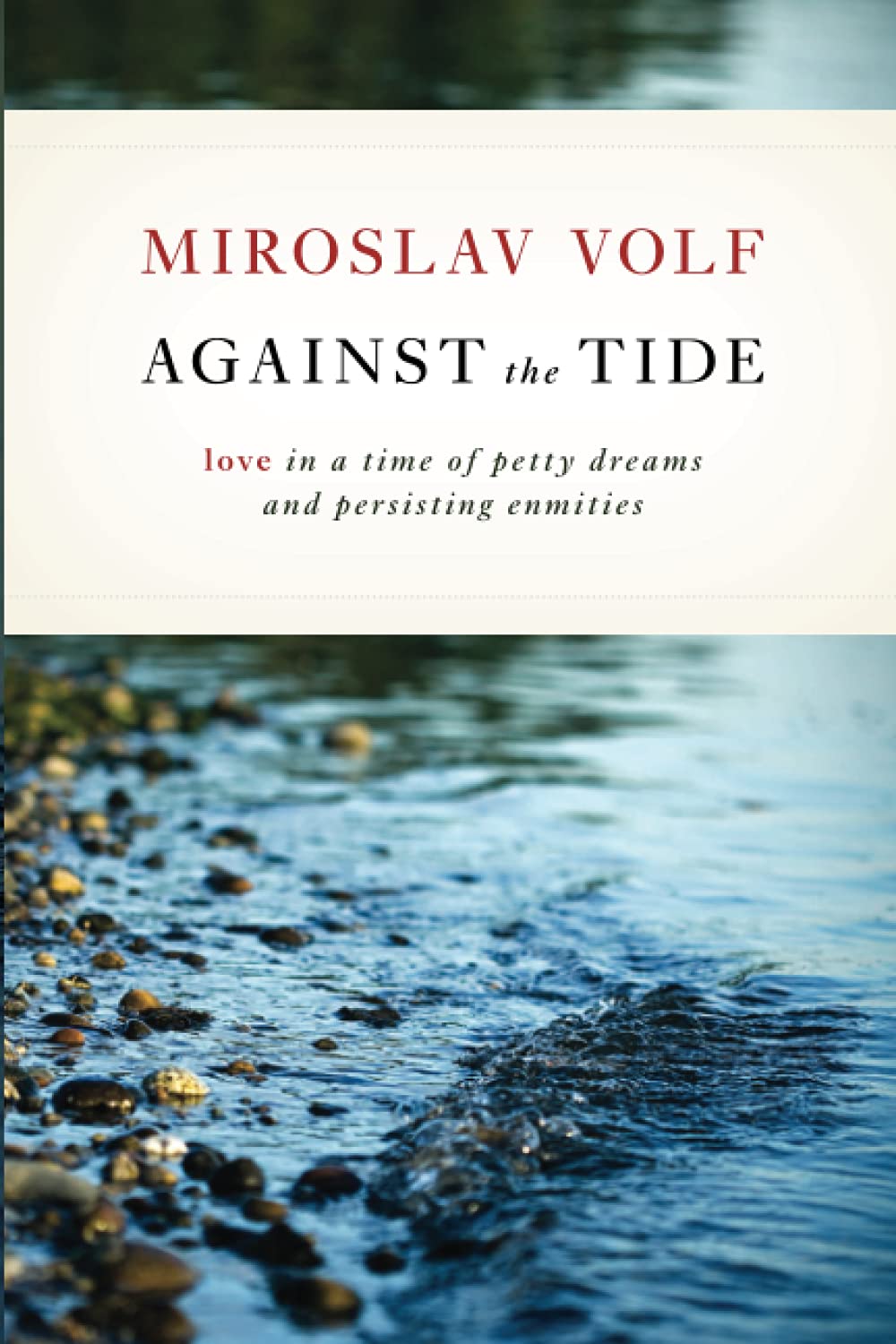 Against the Tide: Love in a Time of Petty Dreams and Persisting Enmities