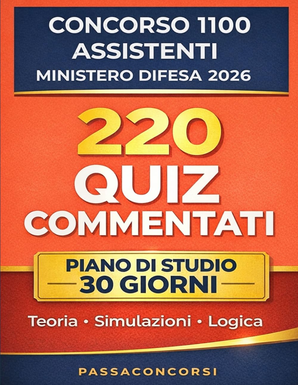 Concorso 1100 Assistenti Ministero Difesa 2026: Guida Completa Prova Scritta RIPAM: 220 Quiz, Piano 30 Giorni, Simulazioni per VFI e Dipendenti Pubblici